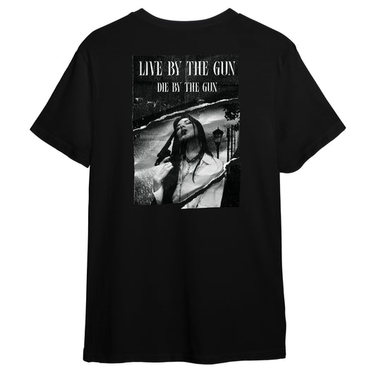 LIVE BY THE GUN DIE BY THE GUN